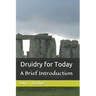 Druidry for Today: A tradition forgotten, but not gone