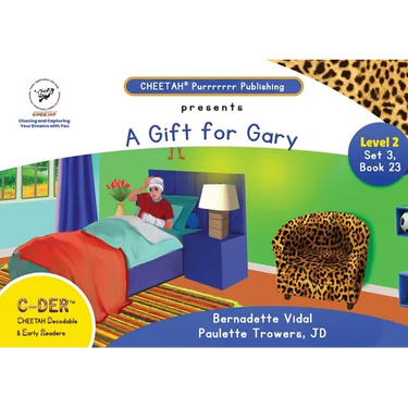 C-DER (CHEETAH Decodable & Early Readers) Set 3, Book23, A Gift for Gary