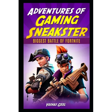 Adventures of Gaming Sneakster: Biggest Battle of Fortnite