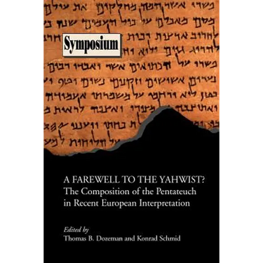 A Farewell to the Yahwist? the Composition of the Pentateuch in Recent European Interpretation