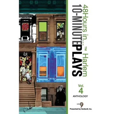 48Hours in...(TM) Harlem 10-Minute Plays Anthology Volume 4