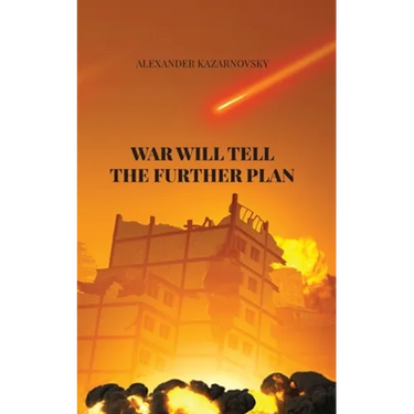 War Will Tell the Further Plan