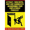 Attract, Then Repel: Why Are Candidates Abandoning Your Employment Process?
