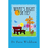 What's Right For Me?: Making decisions in pregnancy and childbirth