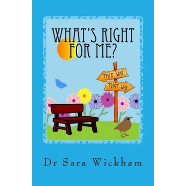 What's Right For Me?: Making decisions in pregnancy and childbirth