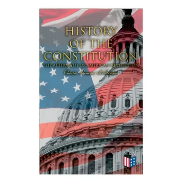 History of the Constitution: The Aftermath of American Revolution