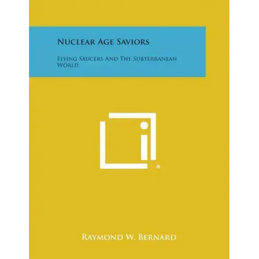 Nuclear Age Saviors: Flying Saucers and the Subterranean World