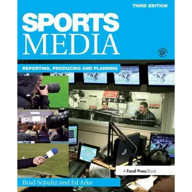 Sports Media: Reporting, Producing, and Planning