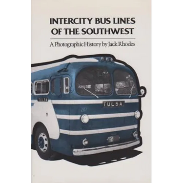 Intercity Bus Lines of the Southwest: A Photographic History