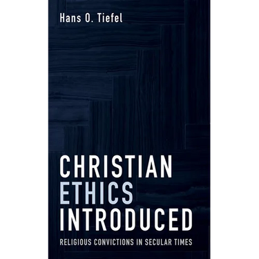 Christian Ethics Introduced: Religious Convictions in Secular Times