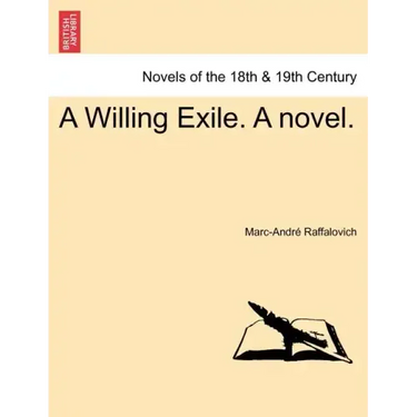 A Willing Exile. a Novel. Vol. II