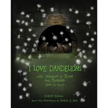 I Love Dandelions: Original Edition