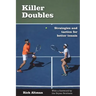 Killer Doubles: Strategies and tactics for better tennis