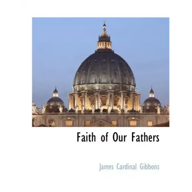 Faith of Our Fathers