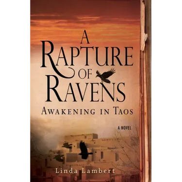 A Rapture of Ravens: Awakening in Taos