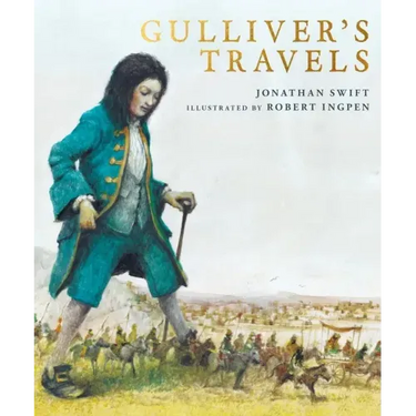 Gulliver's Travels: A Robert Ingpen Illustrated Classic