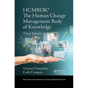 The Human Change Management Body of Knowledge (Hcmbok(r))