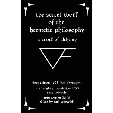 The Secret Work of the Hermetic Philosophy: A Work of Alchemy
