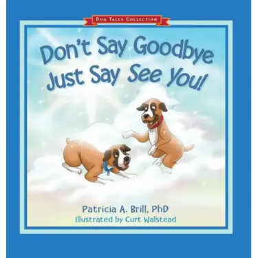 Don't Say Goodbye Just Say See You!