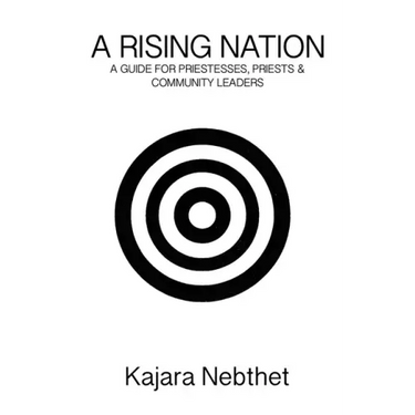 A Rising Nation: A Guide for Priestess, Priests and Community Leaders