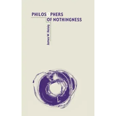 Heisig: Philosophers of Nothing Pa