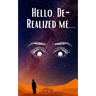 Hello, De-Realized me...
