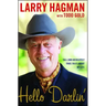 Hello Darlin': Tall (and Absolutely True) Tales about My Life