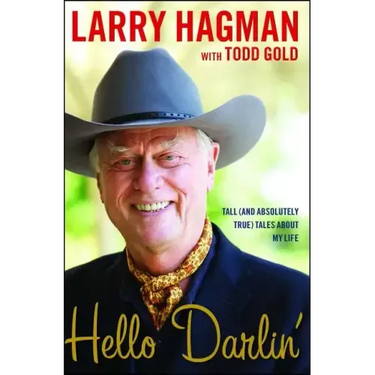 Hello Darlin': Tall (and Absolutely True) Tales about My Life