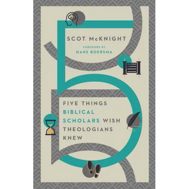 Five Things Biblical Scholars Wish Theologians Knew