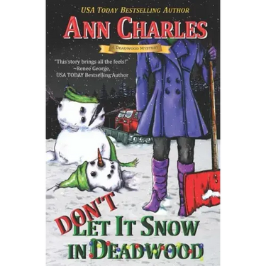 Don't Let it Snow in Deadwood