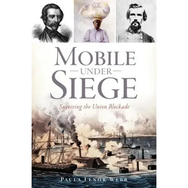 Mobile Under Siege: Surviving the Union Blockade