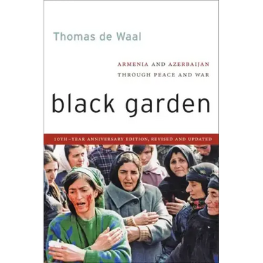 Black Garden: Armenia and Azerbaijan Through Peace and War