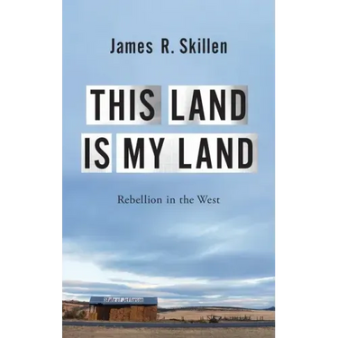 This Land Is My Land: Rebellion in the West