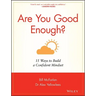 Are You Good Enough?: 15 Ways to Build a Confident Mindset