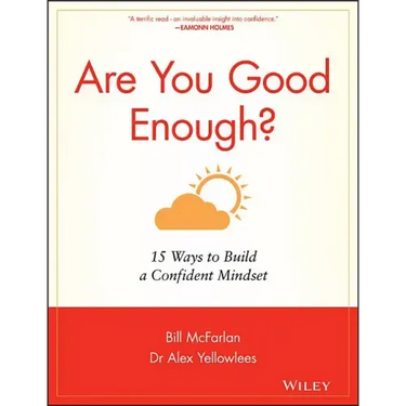 Are You Good Enough?: 15 Ways to Build a Confident Mindset
