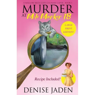 Murder at Mile Marker 18: A Mallory Beck Cozy Culinary Caper (Book 1)
