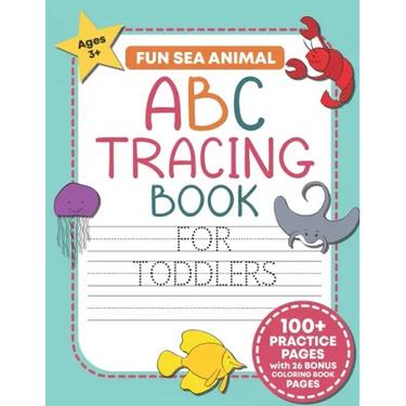 Fun Sea Animal ABC Tracing Book for Toddlers: Traceable Alphabet Letter Writing and Handwriting Practice Workbook For Kids (Preschool and Kindergarten