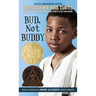 Bud, Not Buddy: (Newbery Medal Winner)