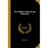 Der Oedipus Coloneus des Sophocles