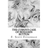 The Curious Case of Benjamin Button by Francis Scott Fitzgerald