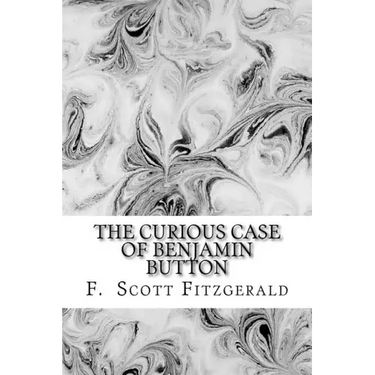 The Curious Case of Benjamin Button by Francis Scott Fitzgerald