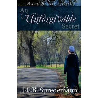 An Unforgivable Secret (Amish Secrets #1)