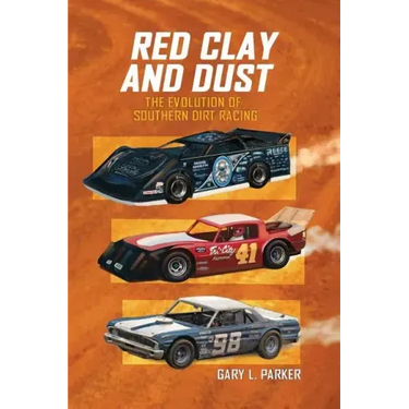 Red Clay and Dust: The Evolution of Southern Dirt Racing