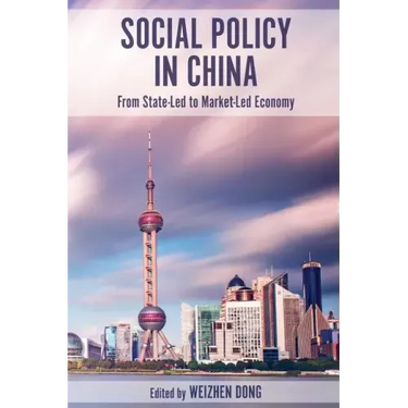 Social Policy in China: From State-Led to Market-Led Economy