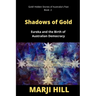 Shadows of Gold: Eureka and the Birth of Australian Democracy