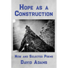 Hope as a Construction: New and Selected Poems
