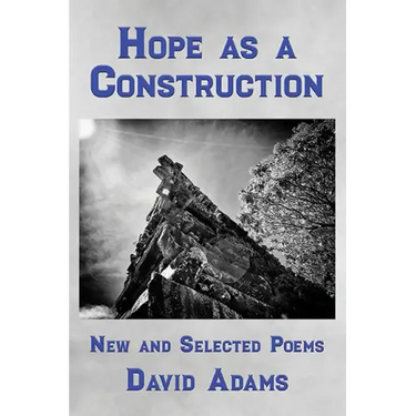 Hope as a Construction: New and Selected Poems