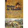 Blaise de Monluc: A Soldier of France During the Habsburg-Valois War & Wars of Religion, 1521-74