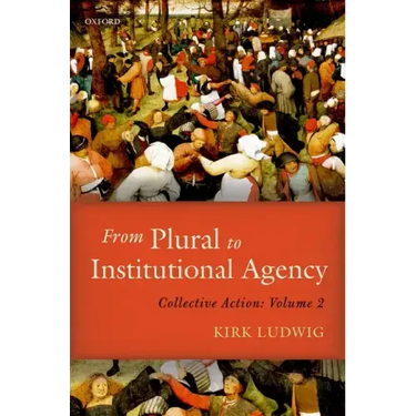 From Plural to Institutional Agency: Collective Action II