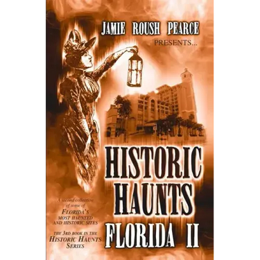 Historic Haunts Florida 2